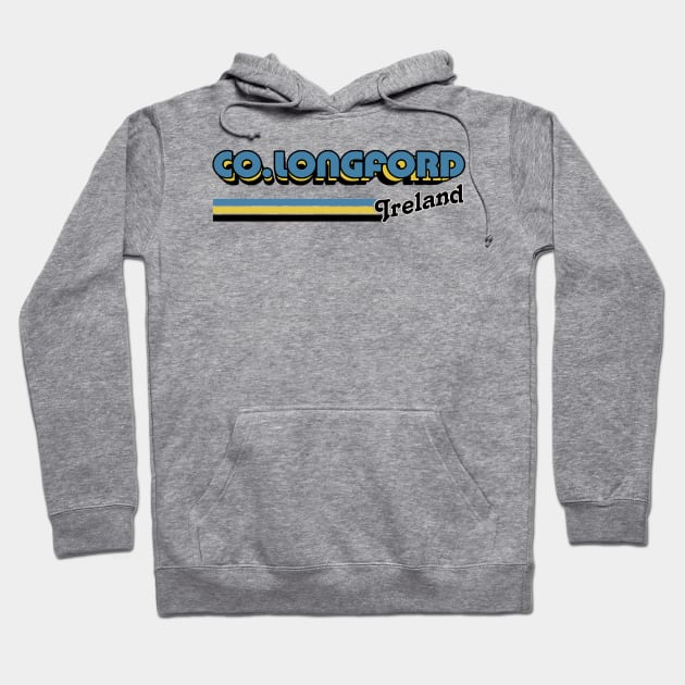 County Longford / Irish Retro County Pride Design Hoodie by feck!